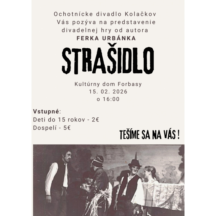 Pozvánka na divadelné predstavenie s názvom STRAŠIDLO dňa 15.2.2026 o 16.00 hod. v kultúrnom dome vo Forbasoch.  